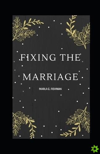 Fixing The Marriage