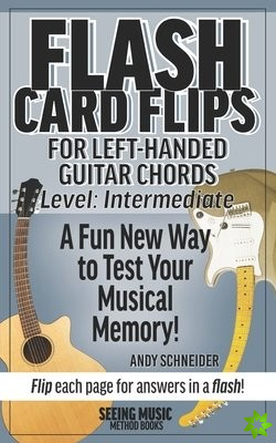 Flash Card Flips for Left-Handed Guitar Chords - Level