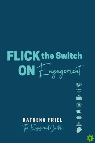 FLICK the Switch ON Engagement