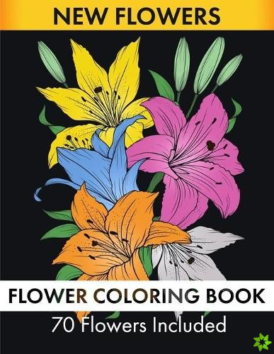 Flower Coloring Book - 70 Flowers Included