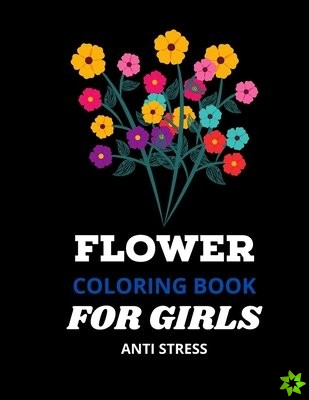 Flower Coloring Book For Girls Anti Stress