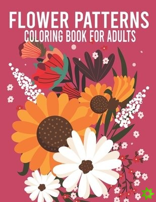 Flower Patterns Coloring Book For Adults