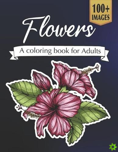 Flowers A coloring book for adults