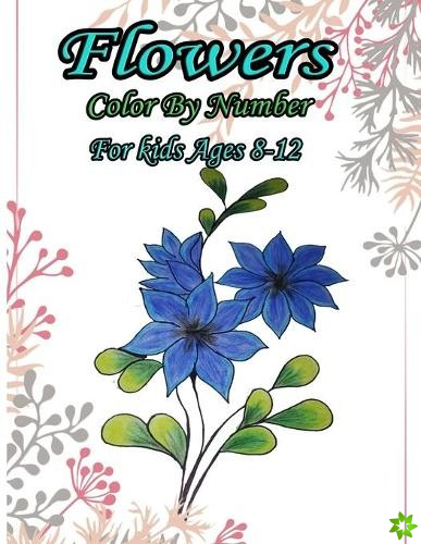 Flowers Color By Number for kids Ages 8-12