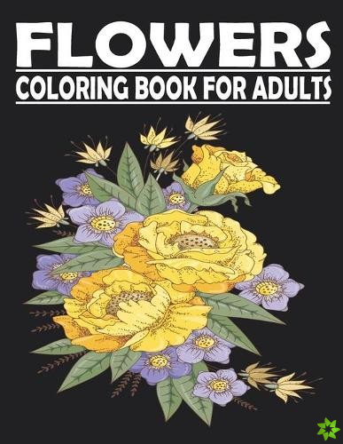 FLOWERS Coloring Book For Adults