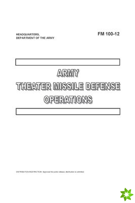 FM 100-12 Army Theater Missile Defense Operations