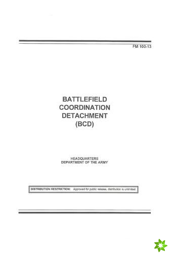 FM 100-13 Battlefield Coordination Detachment (Bcd)
