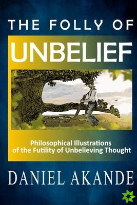 Folly of Unbelief
