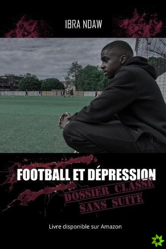 Football et Depression Dossier classe sans suite