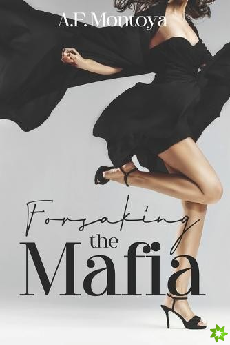 Forsaking the Mafia