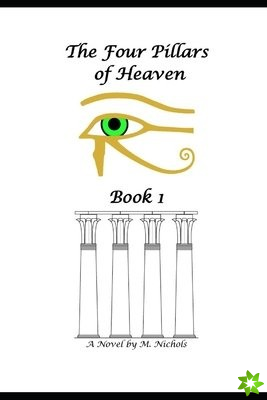 Four Pillars of Heaven Book 1