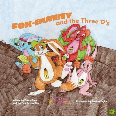 FOX-BUNNY and the Three D's