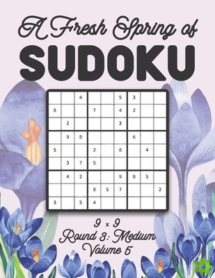 Fresh Spring of Sudoku 9 x 9 Round 3