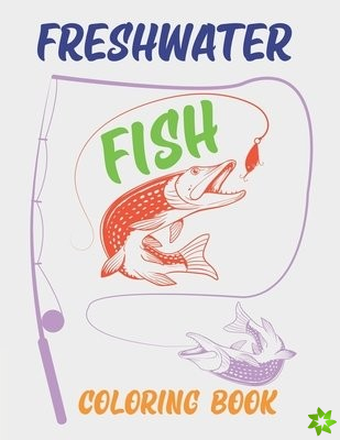 Freshwater Fish Coloring Book
