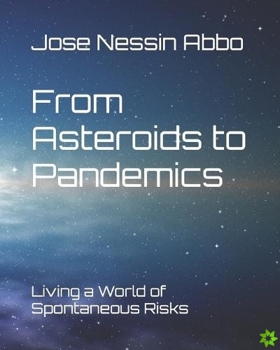From Asteroids to Pandemics
