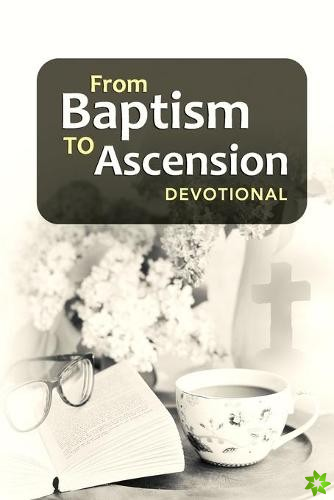 From Baptism to Ascension Devotional