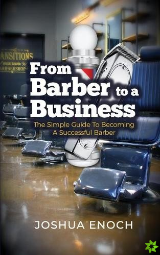 From Barber To A Business