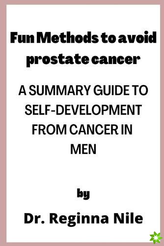 Fun Methods to avoid Prostate Cancer