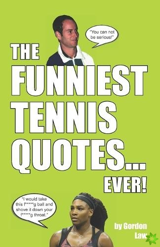 Funniest Tennis Quotes... Ever!