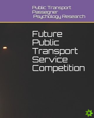 Future Public Transport Service Competition