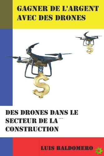 Gagner de l'argent avec des drones, des drones dans le secteur de la construction