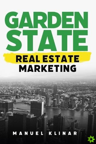 Garden State Real Estate Marketing Guide