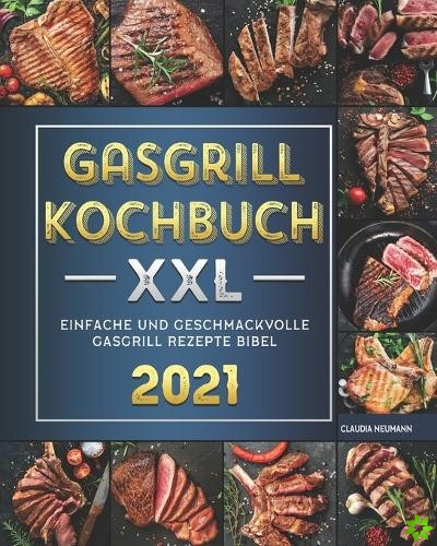 Gasgrill Kochbuch XXL