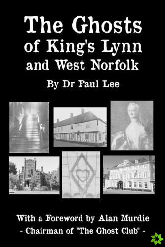 Ghosts of King's Lynn and West Norfolk