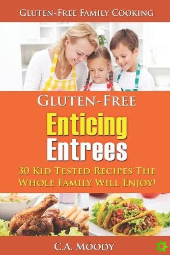 Gluten-Free Enticing Entrees