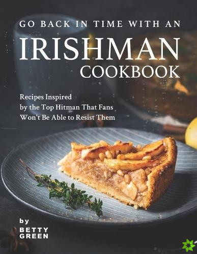 Go Back in Time with an Irishman Cookbook