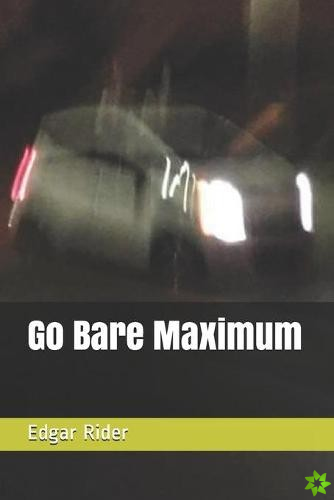 Go Bare Maximum