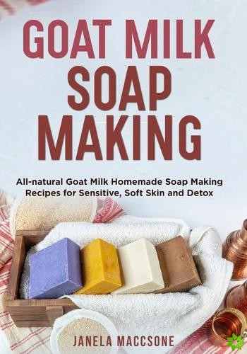 Goat Milk Soap Making