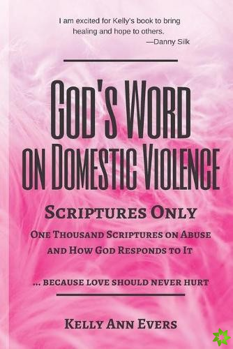 God's Word on Domestic Violence, Scriptures Only