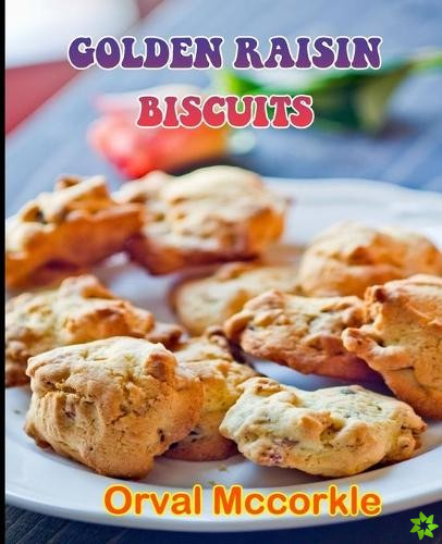 Golden Raisin Biscuits