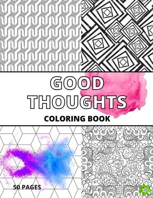 Good Thoughts Coloring Book for Everyone