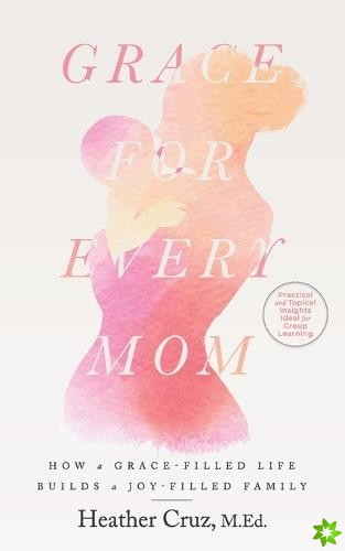 Grace for Every Mom