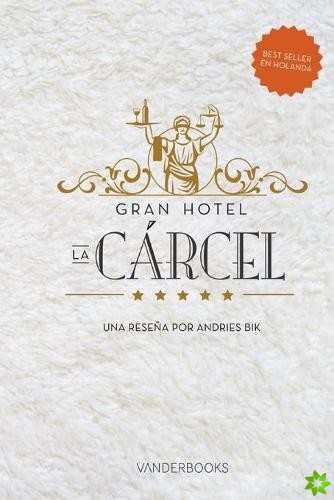 Gran Hotel la Carcel