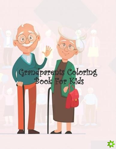 Grandparents Coloring Book For Kids