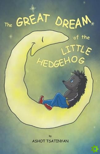 Great Dream Of The Little Hedgehog