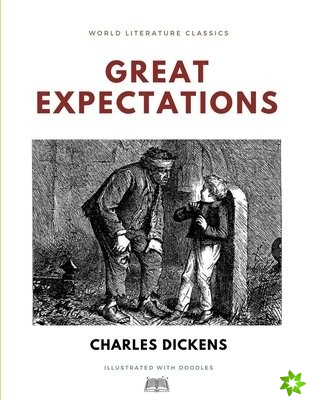 Great Expectations / Charles Dickens / World Literature Classics / Illustrated with doodles