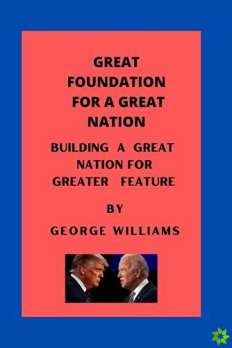 Great Foundation for a Great Nation