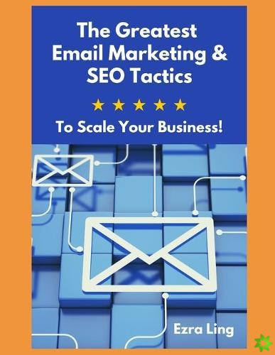Greatest Email Marketing & SEO Tactics