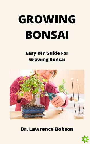Growing Bonsai
