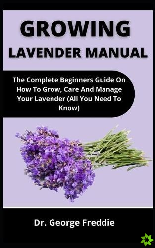 Growing Lavender Manual