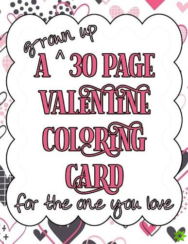 grown up 30 Page Valentine Coloring Card for the one you love