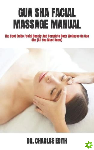 Gua Sha Facial Massage Manual