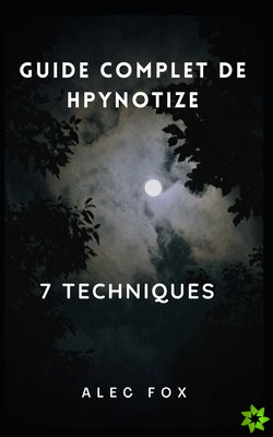 Guide Complet de Hpynotize 7 Techniques