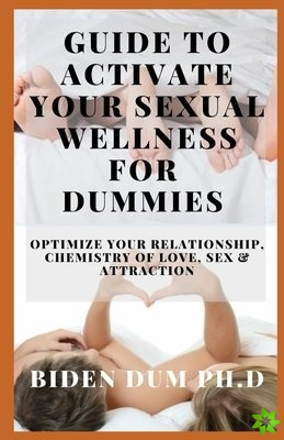 Guide to Activate Your Sexual Wellness for Dummies