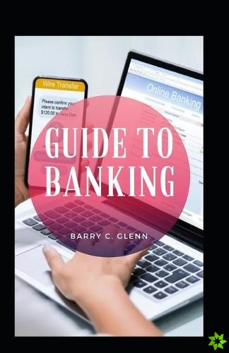 Guide To Banking