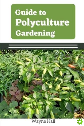 Guide to Polyculture Garden